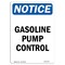 Signmission Safety Sign, OSHA Notice, 18" Height, Aluminum, Gasoline Pump Control Sign, Portrait OS-NS-A-1218-V-13079 - alternate 1